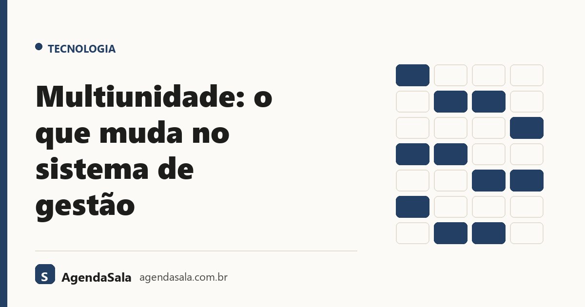 Multiunidade: o que muda no sistema de gestão