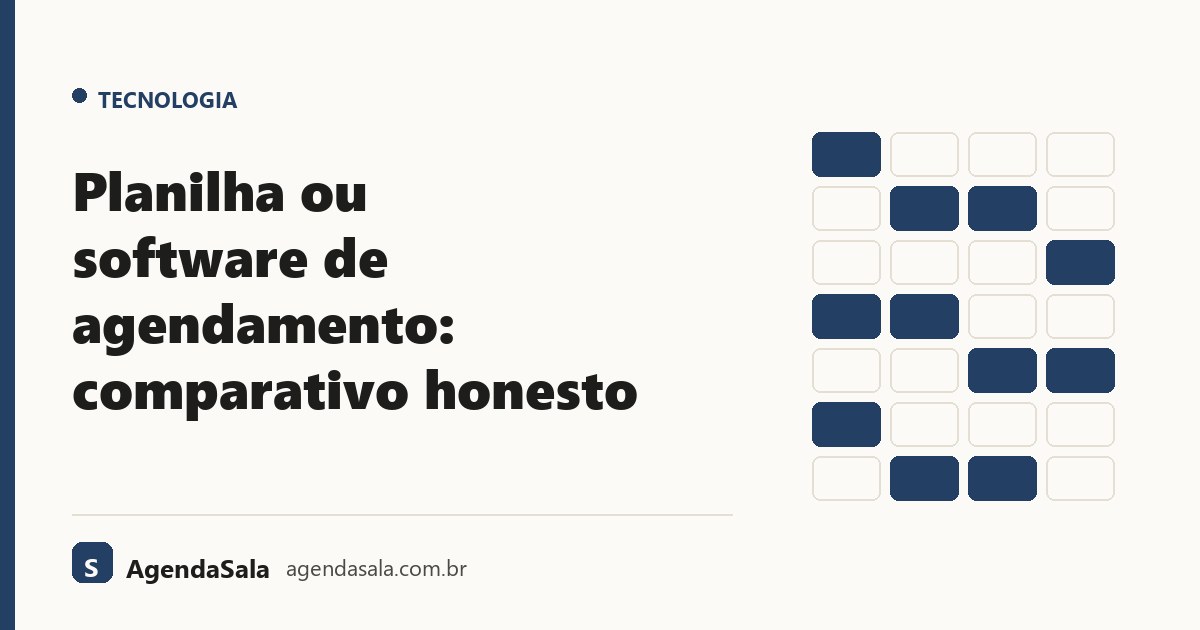 Planilha ou software de agendamento: comparativo honesto