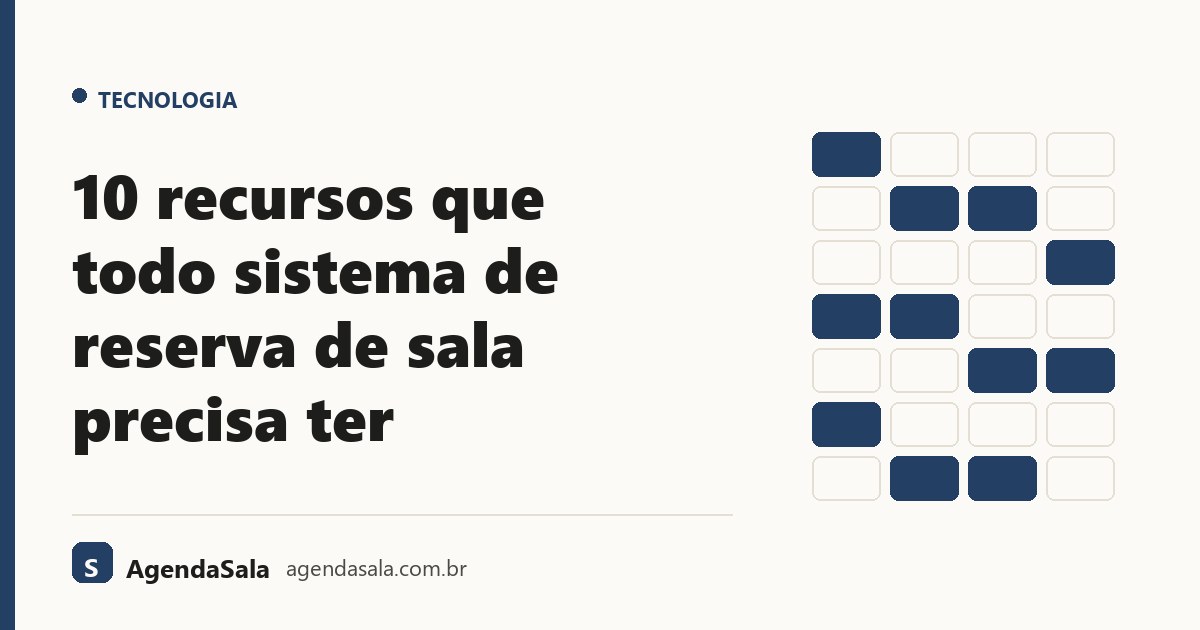 10 recursos que todo sistema de reserva de sala precisa ter